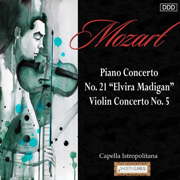 Mozart: Piano Concerto No. 21 "Elvira Madigan" - Violin Concerto No. 5 album cover