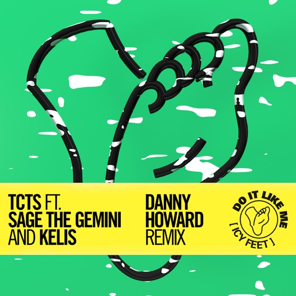 Do It Like Me (Icy Feet) [Danny Howard Remix] [feat. Sage the Gemini & Kelis] - Single album cover