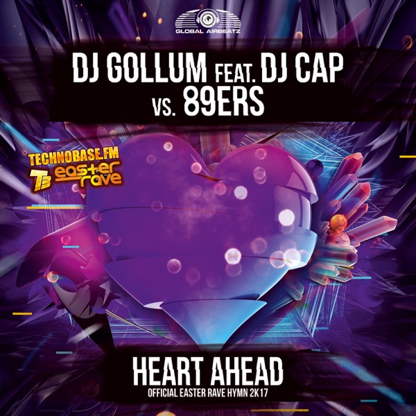 Heart Ahead (Easter Rave Hymn 2k17) [feat. DJ Cap] [DJ Gollum vs. 89ers] - Single album cover