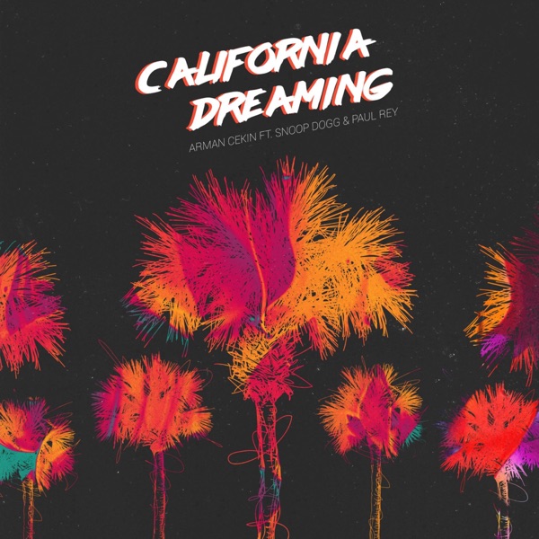 California Dreaming (feat. Snoop Dogg & Paul Rey) - Single album cover