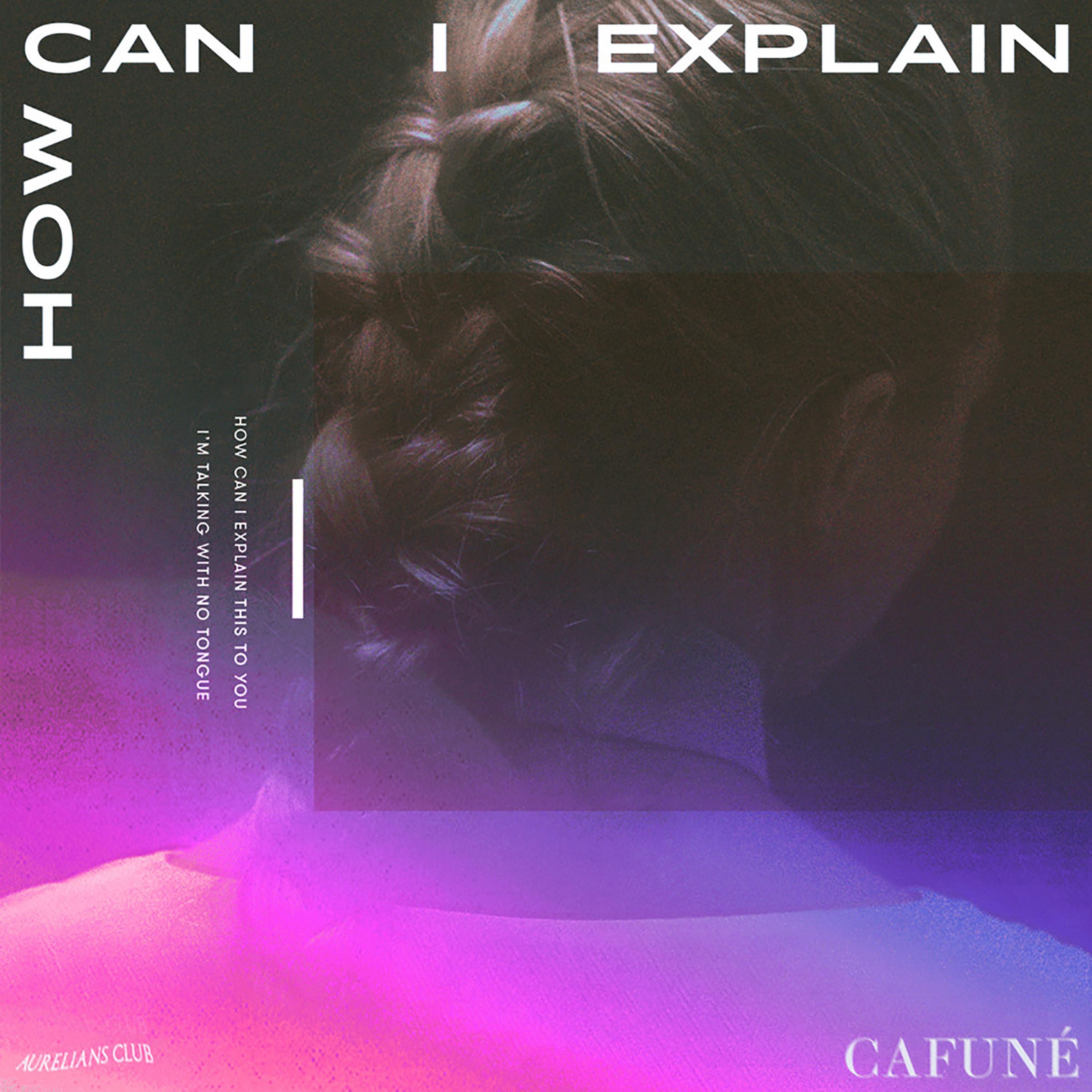 How Can I Explain - Single album cover