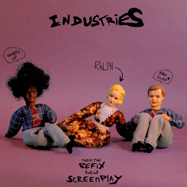 Screenplay (feat. Industries) [Refix] - Single album cover