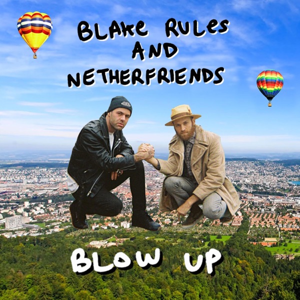 Blake Rules and Netherfriends Blow Up album cover