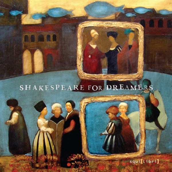 Shakespeare for Dreamers (feat. Piccola Orchestra Lumière, Adele Pardi, Trio Broz, Monika Leskovar & album cover