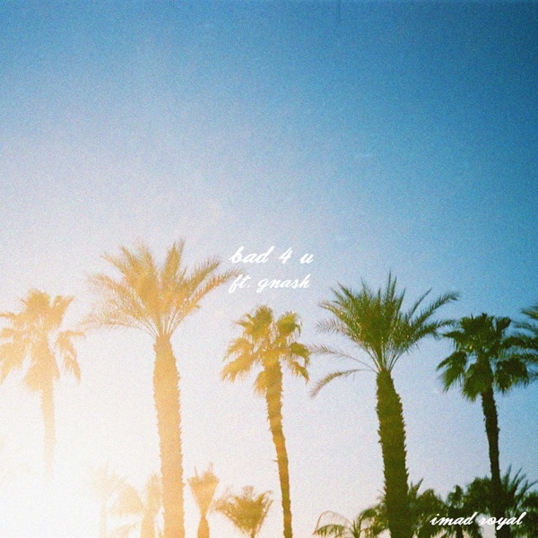 Bad 4 U (feat. gnash) - Single album cover