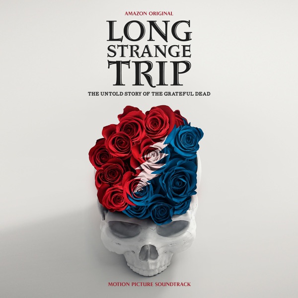 Long Strange Trip: The Untold Story of the Grateful Dead (Motion Picture Soundtrack) album cover