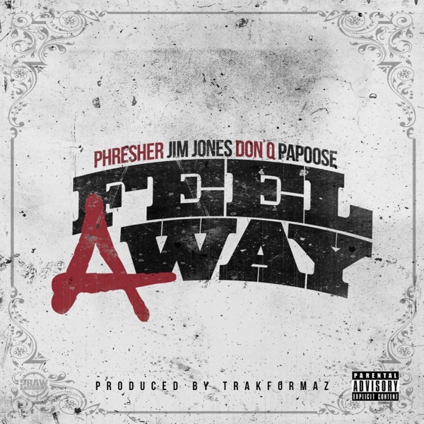 Feel a Way (feat. Jim Jones, Don Q & Papoose) - Single album cover