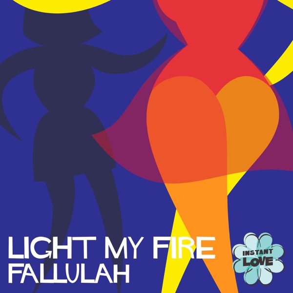 Light My Fire (Instant Love) - Single album cover