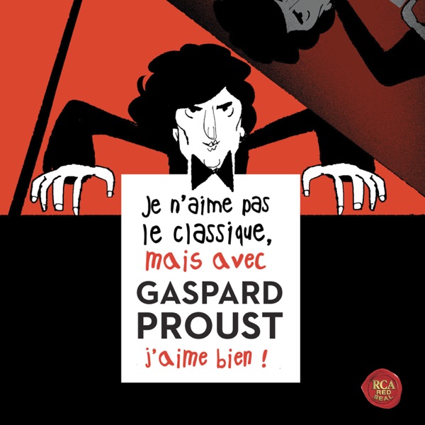 Je n'aime pas le classique, mais avec Gaspard Proust j'aime bien ! album cover