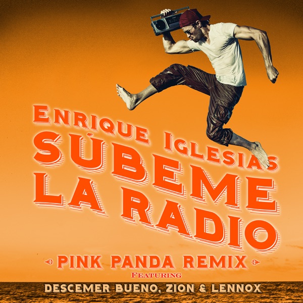 SÚBEME LA RADIO (feat. Descemer Bueno & Zion & Lennox) [Pink Panda Remix]  - Single album cover