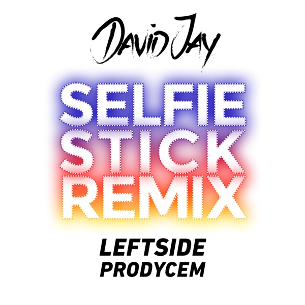 Selfie Stick (Remix) [feat. Prodycem & Leftside] - Single album cover