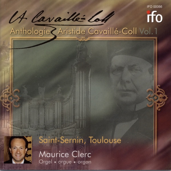 Anthologie - Aristide Cavaillé-Coll, Vol. 1 (Basilique Saint-Sernin, Toulouse) album cover