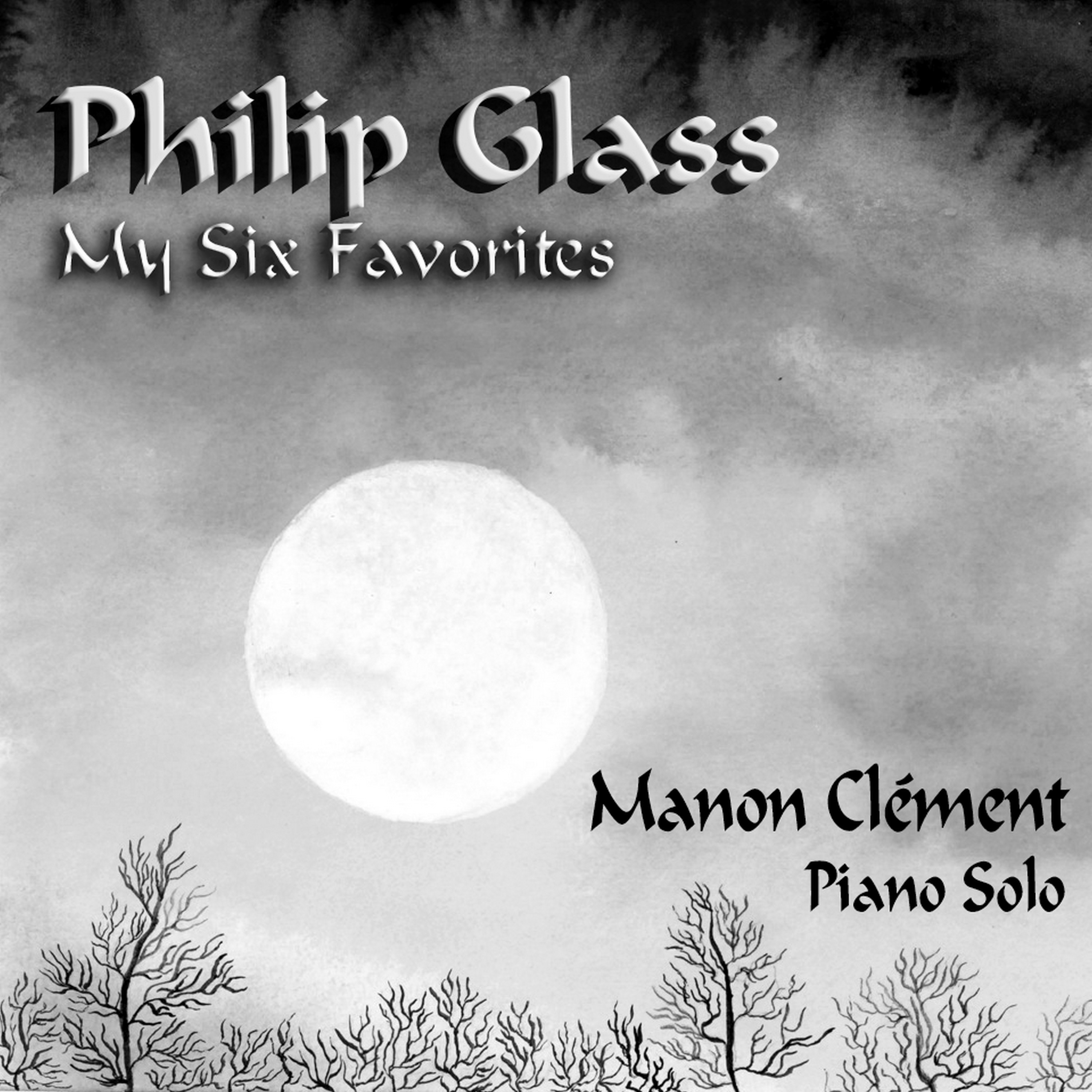 Philip Glass - My Six Favorites (Manon Clément - Piano Solo) album cover