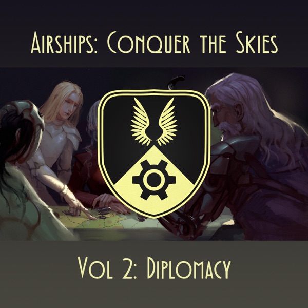 Airships: Conquer the Skies Volume 2: Diplomacy (Original Game Soundtrack) album cover