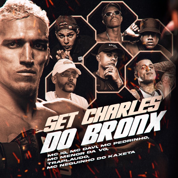 SET Charles Do Bronx (feat. MC Menor da VG, TrapLaudo, MC Neguinho do Kaxeta, MC Magal, Mc Hariel &  album cover