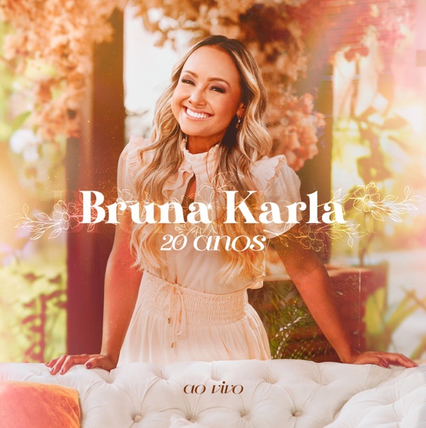 Bruna Karla 20 Anos (Ao Vivo) album cover