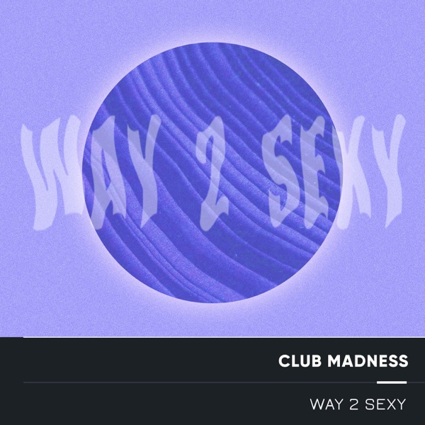 Way 2 Sexy (Electro Acoustic Mix) - Single album cover