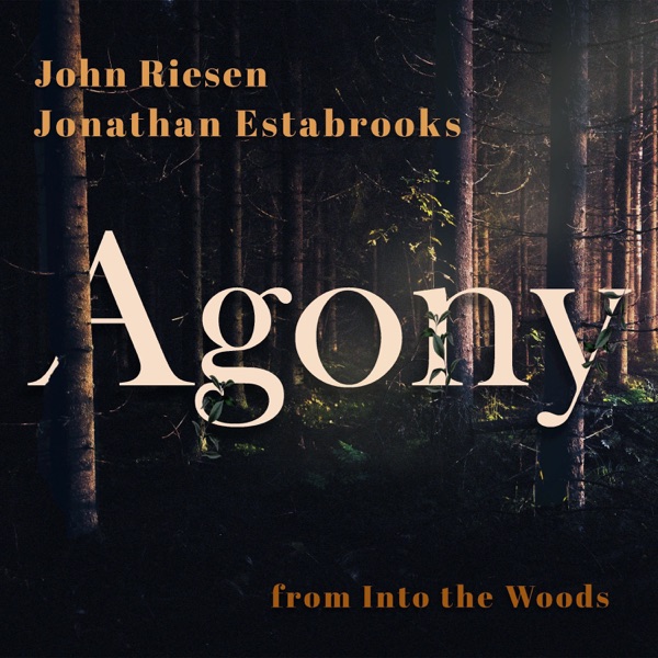 Agony (from "Into the Woods") (feat. Stephen Sondheim) - Single album cover