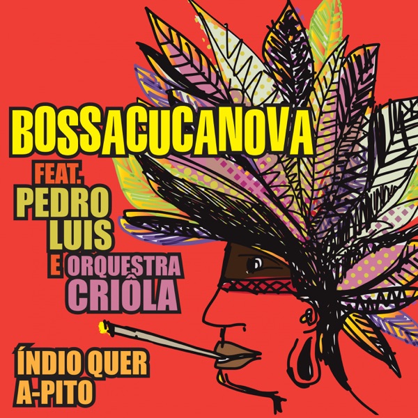 Índio Quer a-Pito (feat. Pedro Luís & Orquestra Criôla) - Single album cover