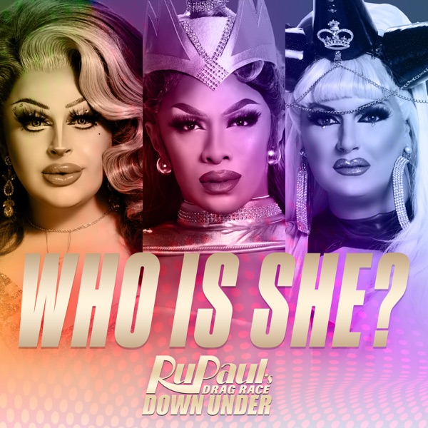 Who is She? (Cast Version) [feat. The Cast of RuPaul’s Drag Race Down Under] - Single album cover