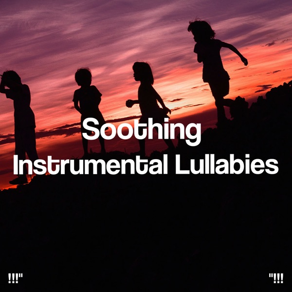 !!!" Soothing Instrumental Lullabies "!!! album cover