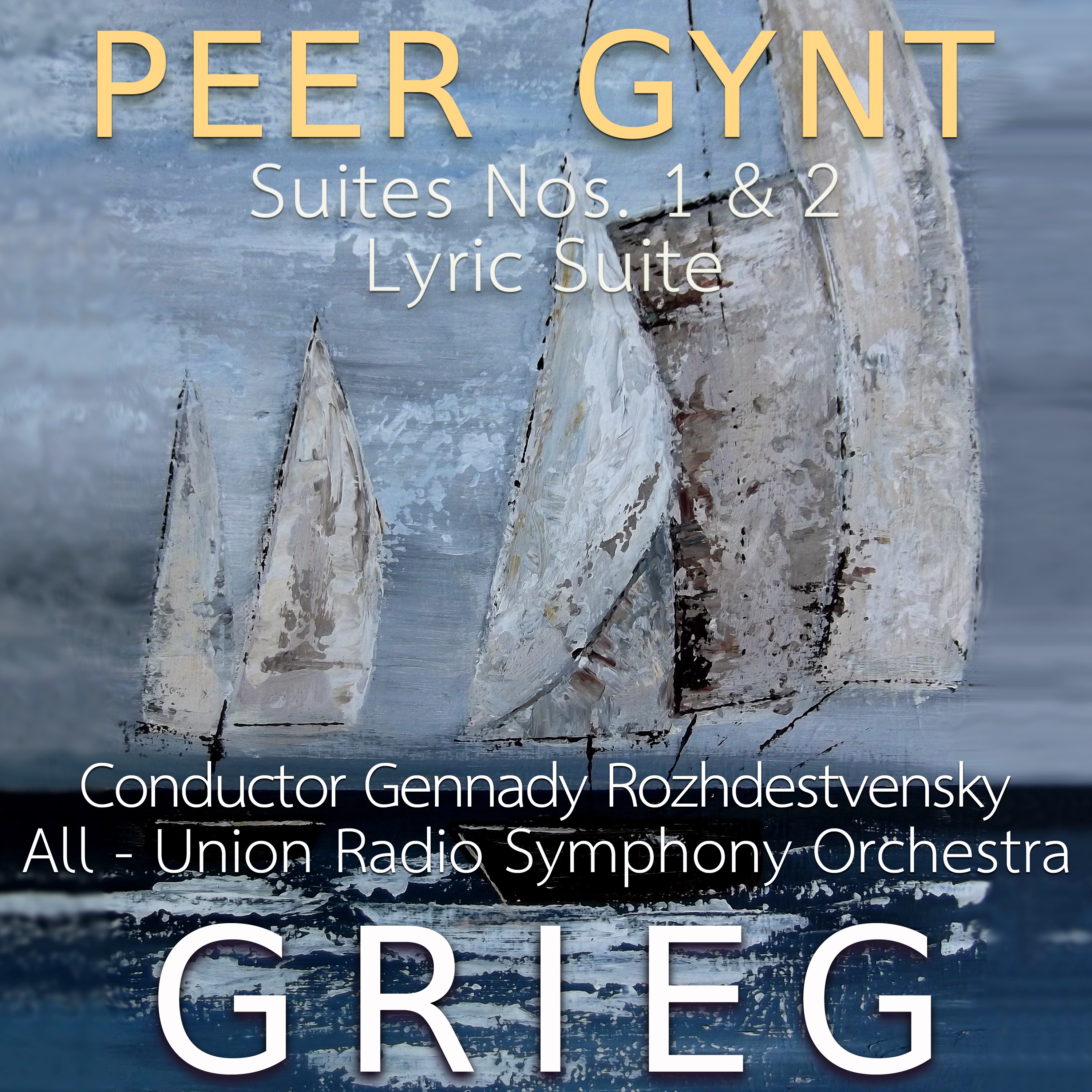 Grieg: Peer Gynt, Suites Nos. 1 & 2, Lyric Suite (feat. Gennadi Rozhdestvensky) album cover