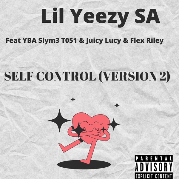 Self Control (Version 2) [feat. YBA Slym3 T051, Juicy Lucy & Flex Riley] - Single album cover