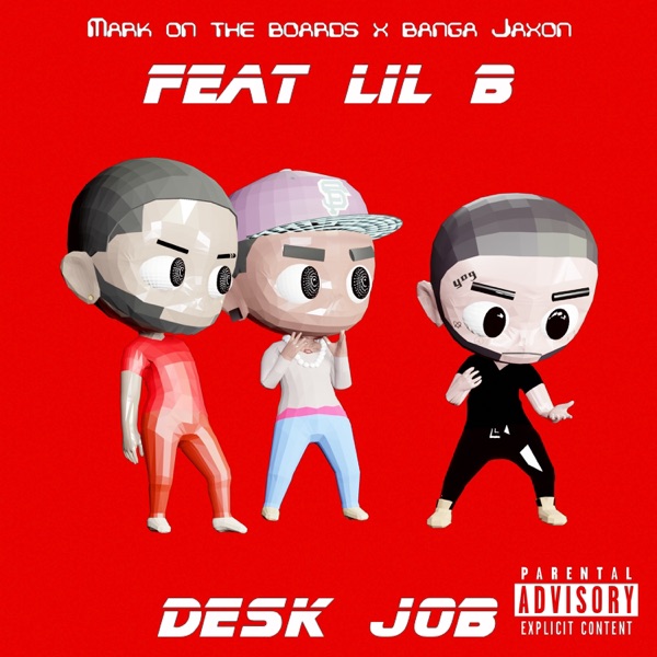 DESK JOB (feat. Lil B) [VERY RARE EXTREMELY BASED] - Single album cover