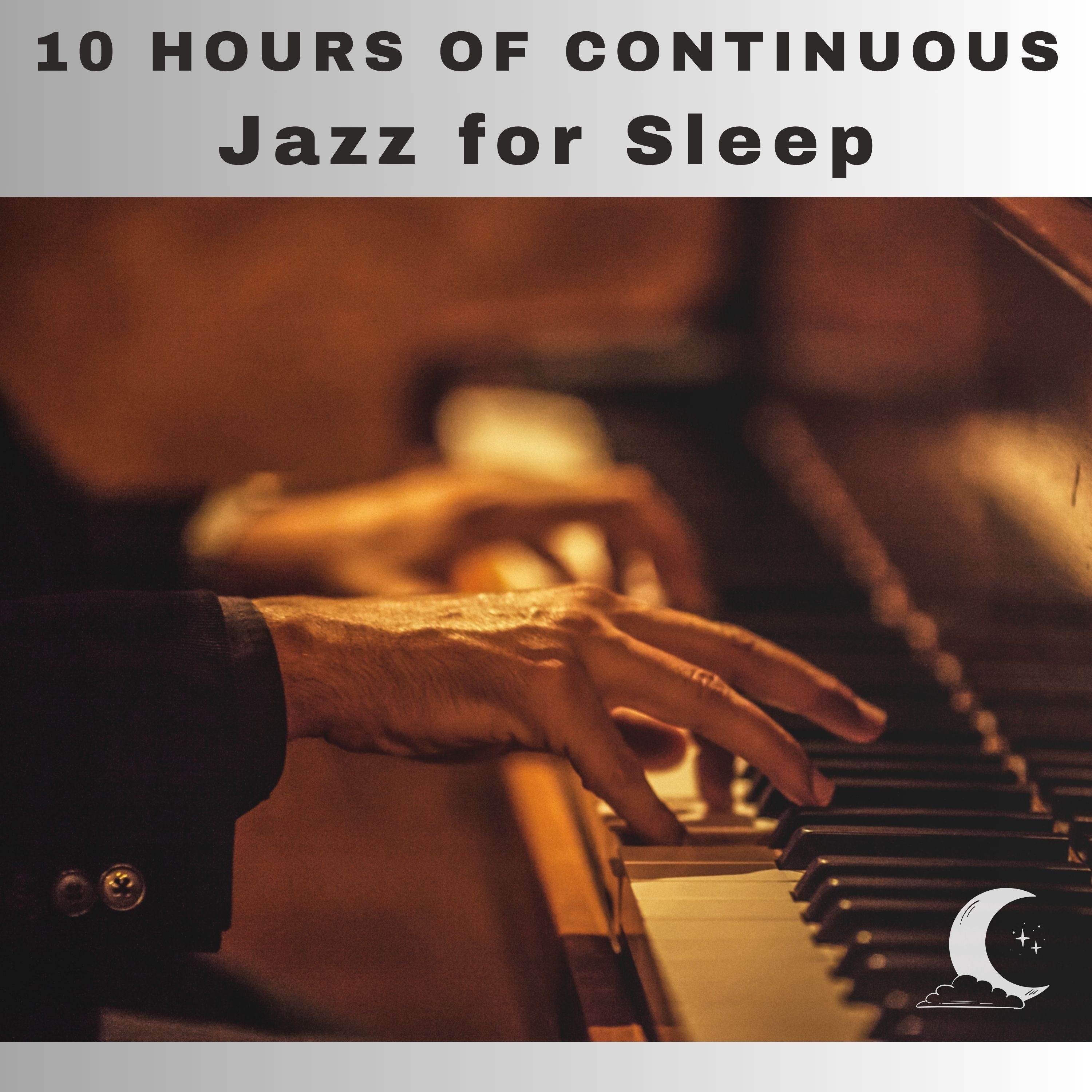 10 Hours of Continuous Jazz for Sleep album cover