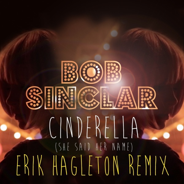 Cinderella (She Said Her Name) [Erik Hagleton Remix] - Single album cover