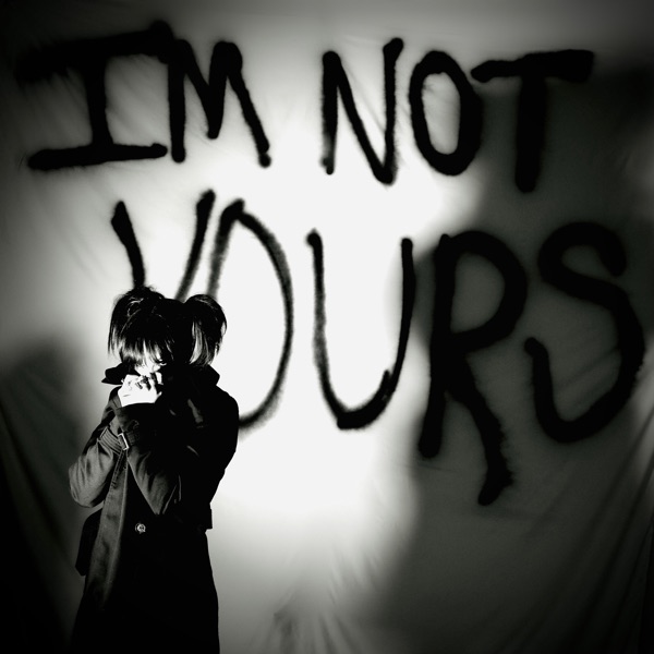 I'm Not Yours - Single album cover