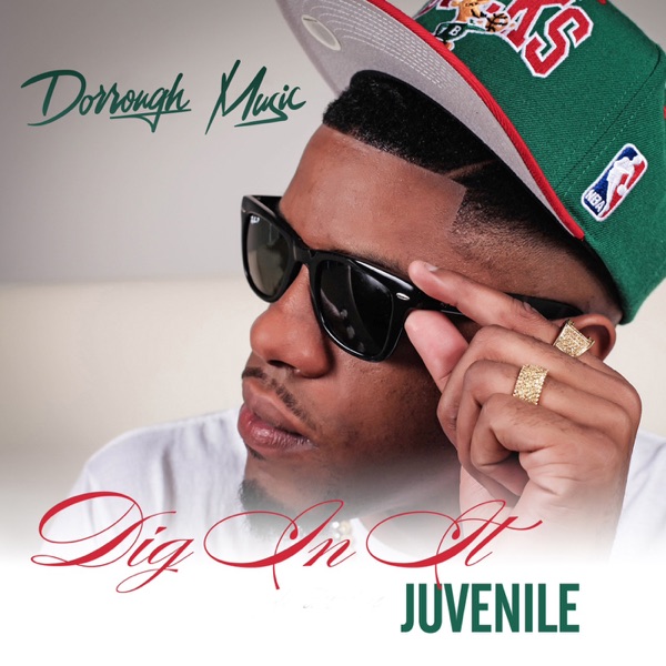 Dig In It (feat. Juvenile) - Single album cover