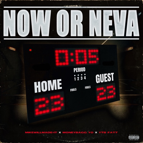 Now or Neva (feat. Moneybagg Yo & YTB Fatt) - Single album cover