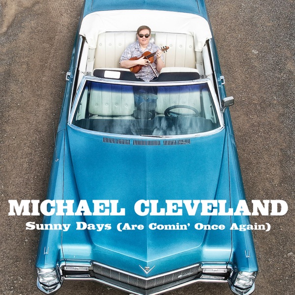 Sunny Days (Are Comin' Once Again) [feat. Jeff White & Dan Tyminski] - Single album cover