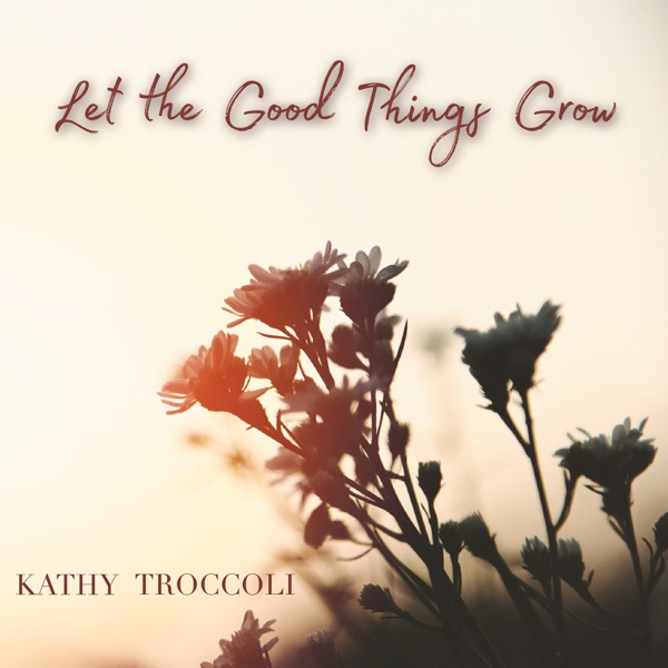 Let the Good Things Grow - Single album cover