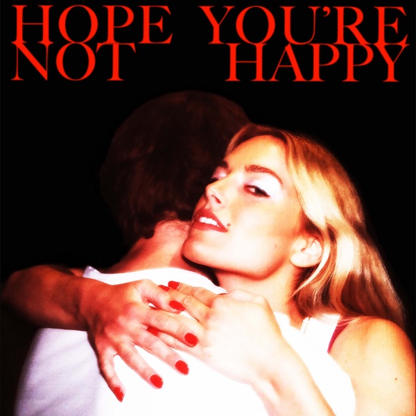 Hope You're Not Happy - Single album cover
