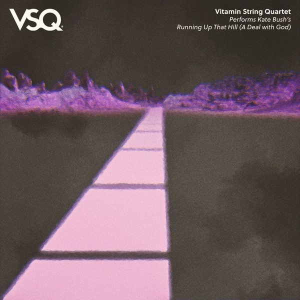 Vitamin String Quartet Performs Kate Bush's Running Up That Hill (A Deal With God) - Single album cover