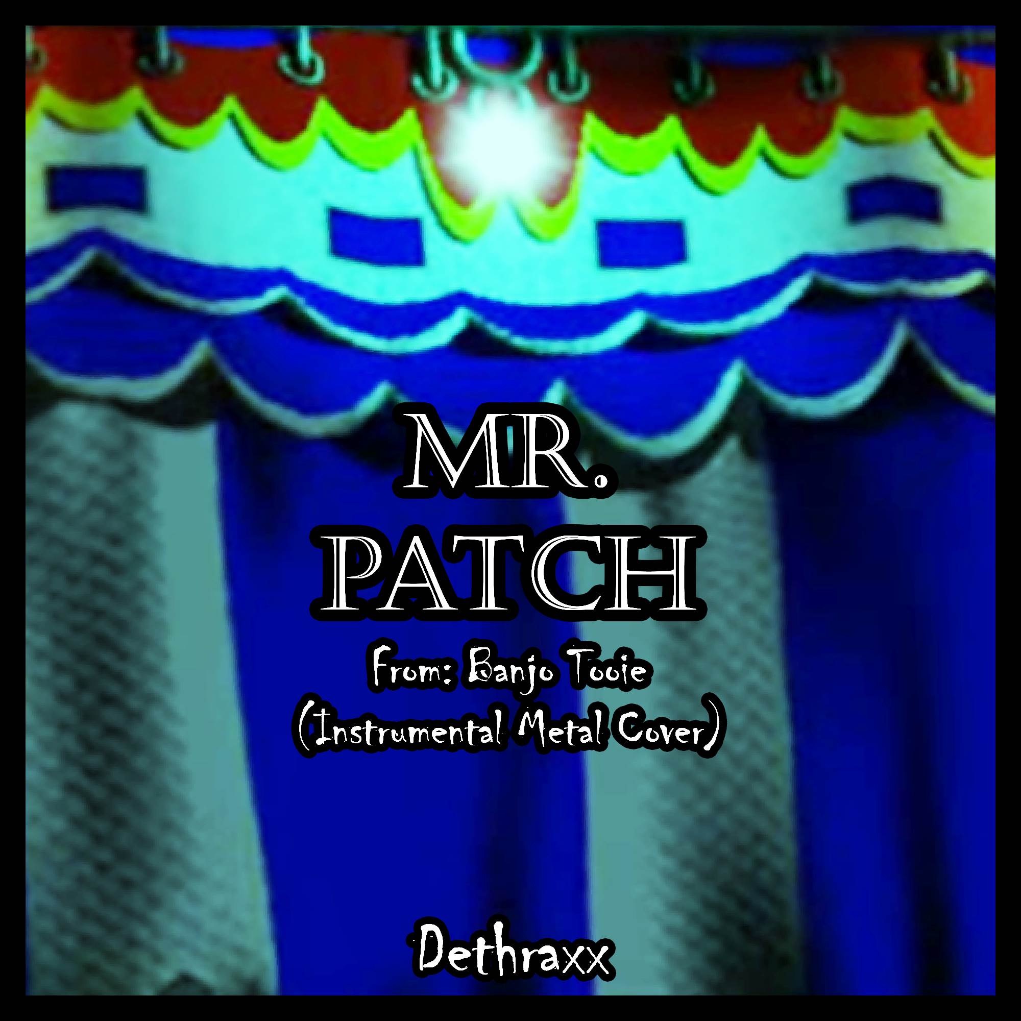 Mr. Patch (From "Banjo Tooie) [Instrumental Metal Cover] - Single album cover
