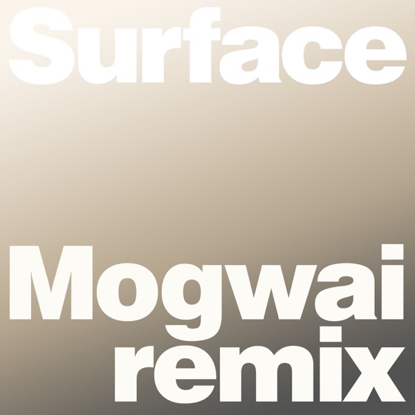 Surface (Mogwai Remix) - Single album cover