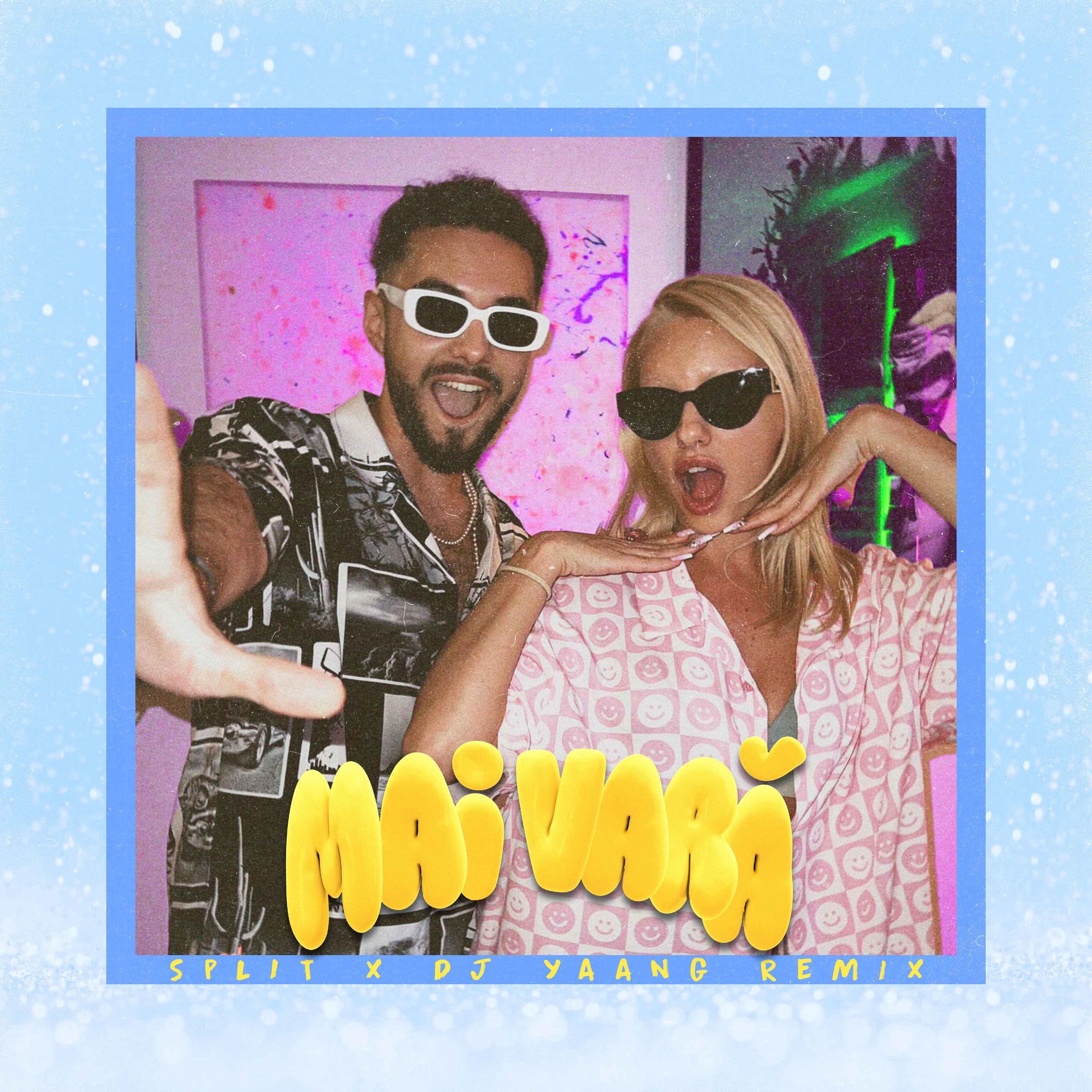Mai Vara (feat. Alexandra Stan) [Split X Dj Yaang Remix] - Single album cover