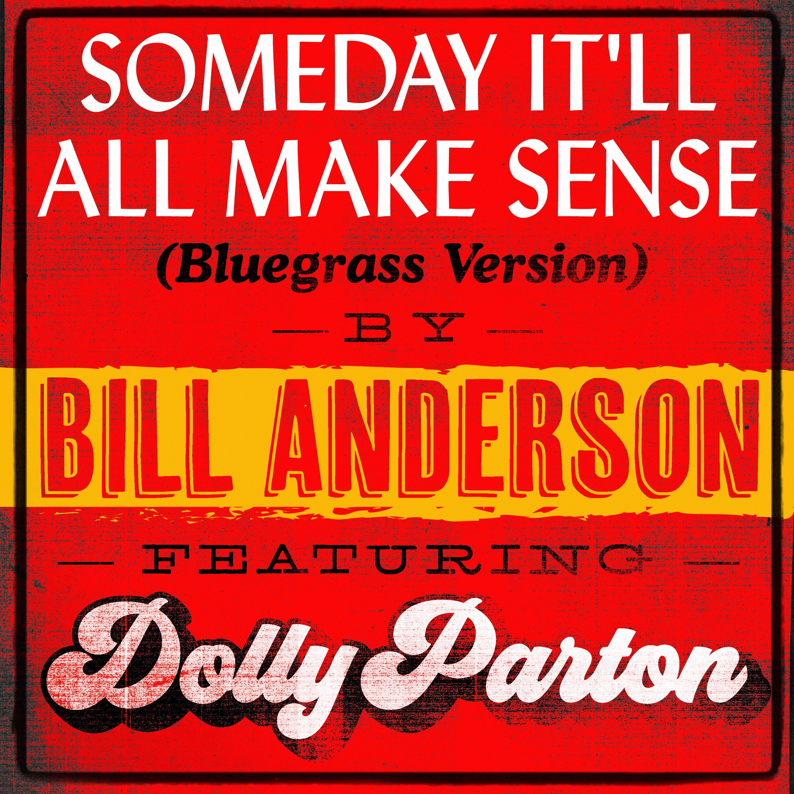 Someday It’ll All Make Sense (Bluegrass Version) [feat. Dolly Parton] - Single album cover