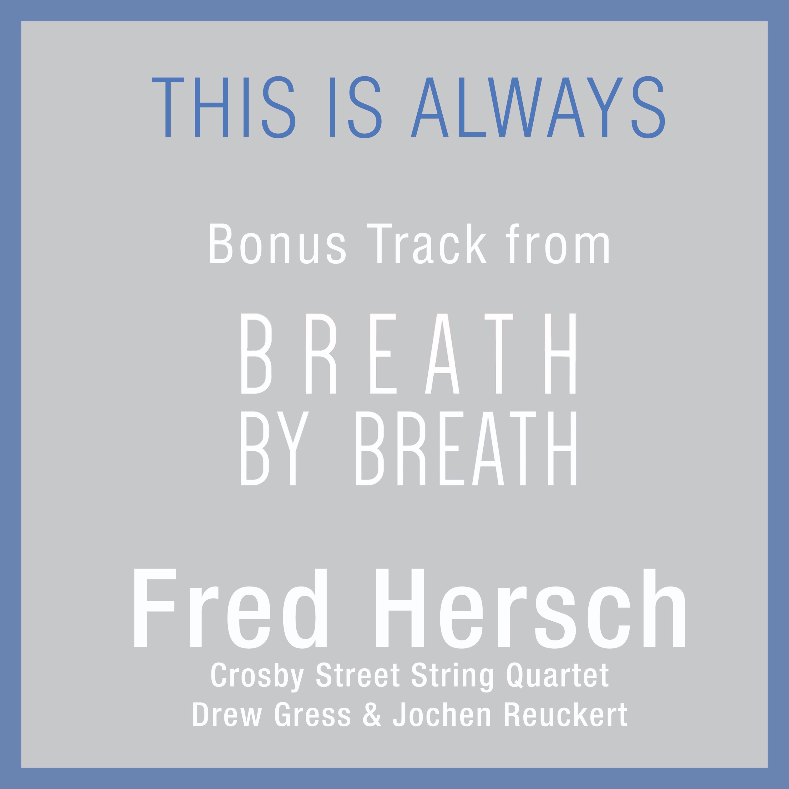 This Is Always (feat. Drew Gress, Jochen Rueckert & Crosby Street String Quartet) - Single album cover