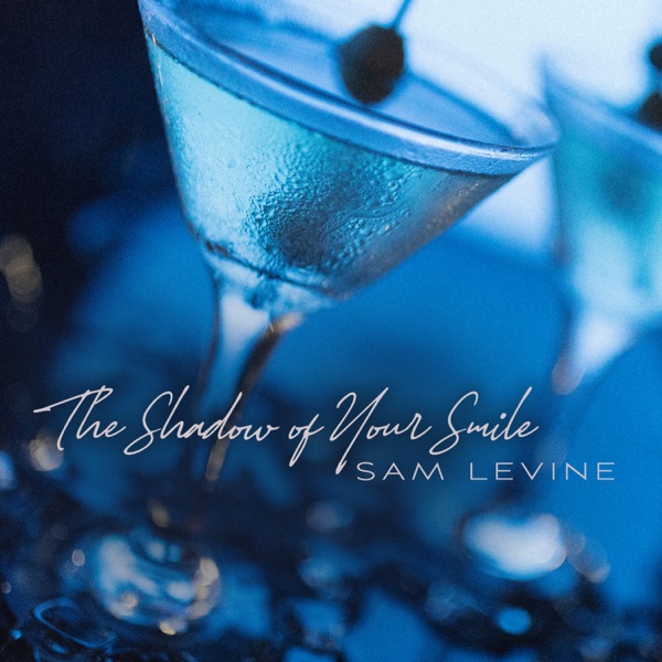 The Shadow of Your Smile - Single (feat. Pat Coil, Jacob Jezioro & Danny Gottlieb) - Single album cover