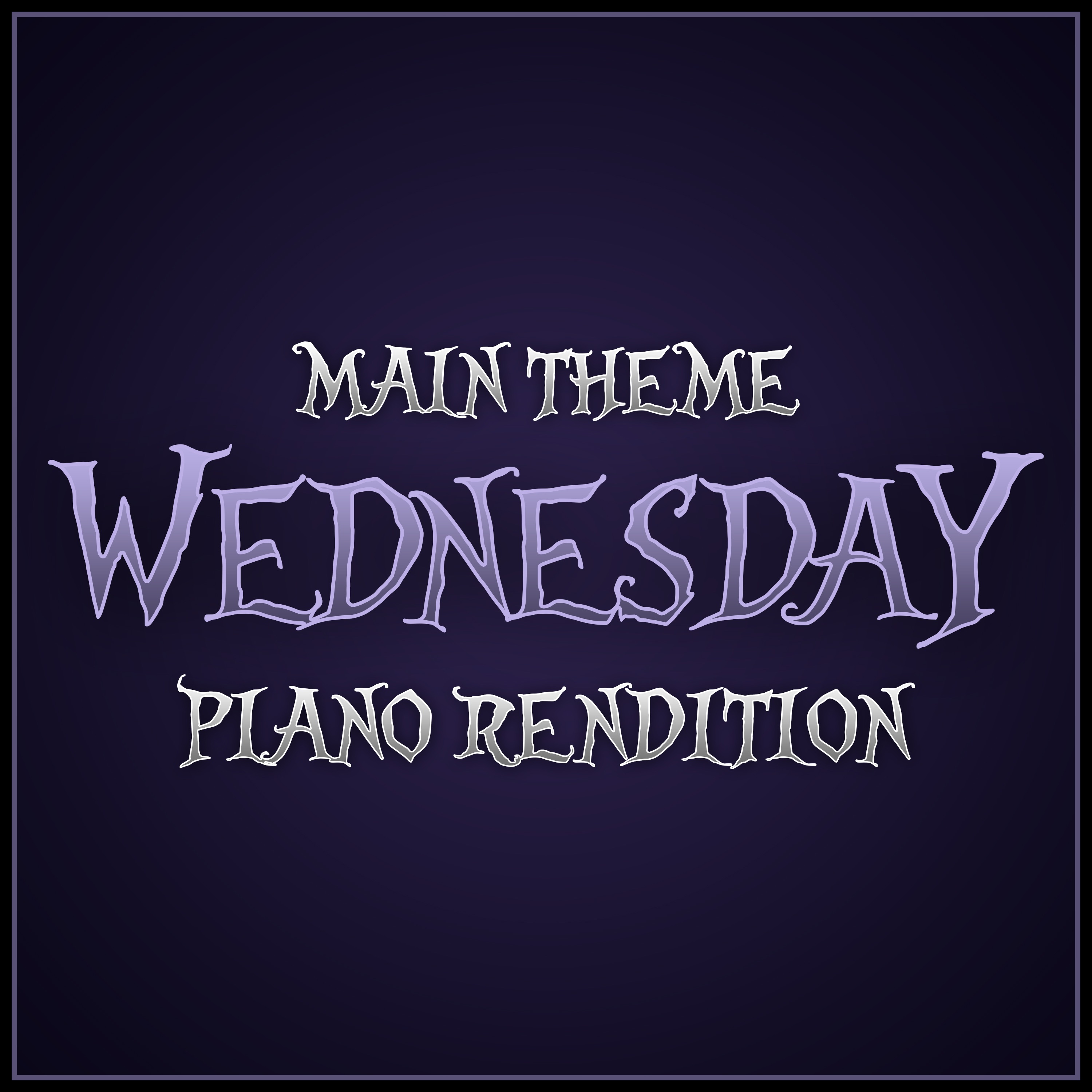 Wednesday - Main Theme (Piano Rendition) - Single album cover