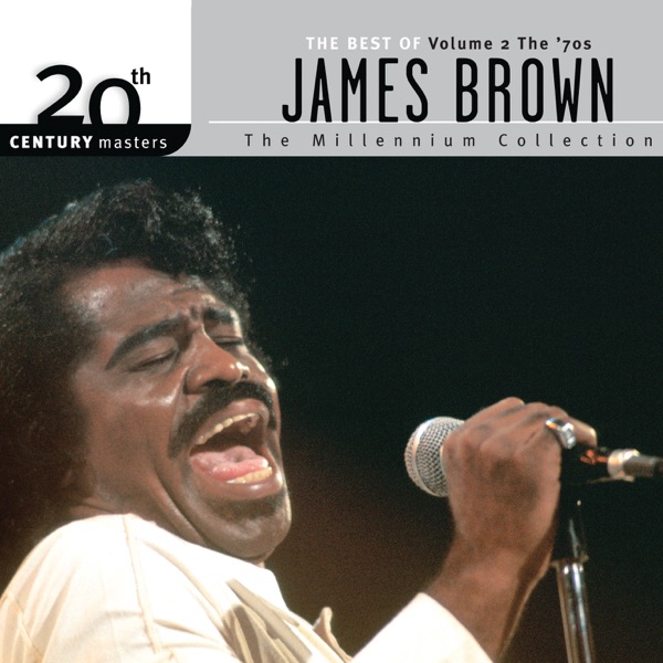 20th Century Masters: The Millennium Collection: Best of James Brown (Vol. 2 - The ‘70s) album cover