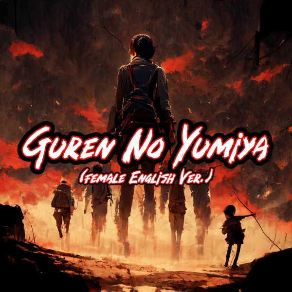 Guren No Yumiya (Female English Version) - Single album cover