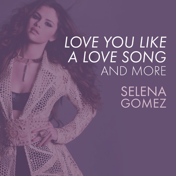 Love You Like A Love Song, And More album cover