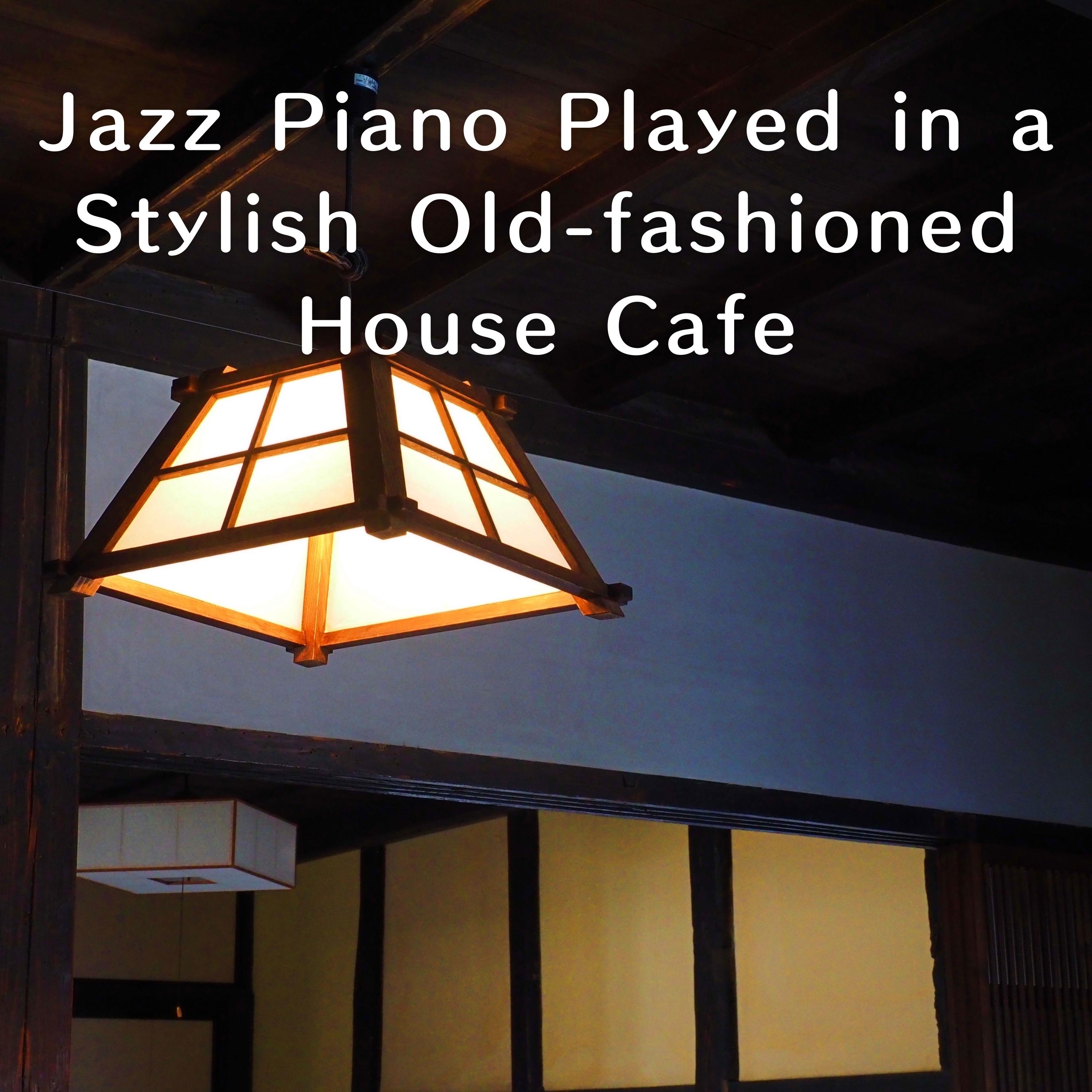 Jazz Piano Played in a Stylish Old-fashioned House Café album cover
