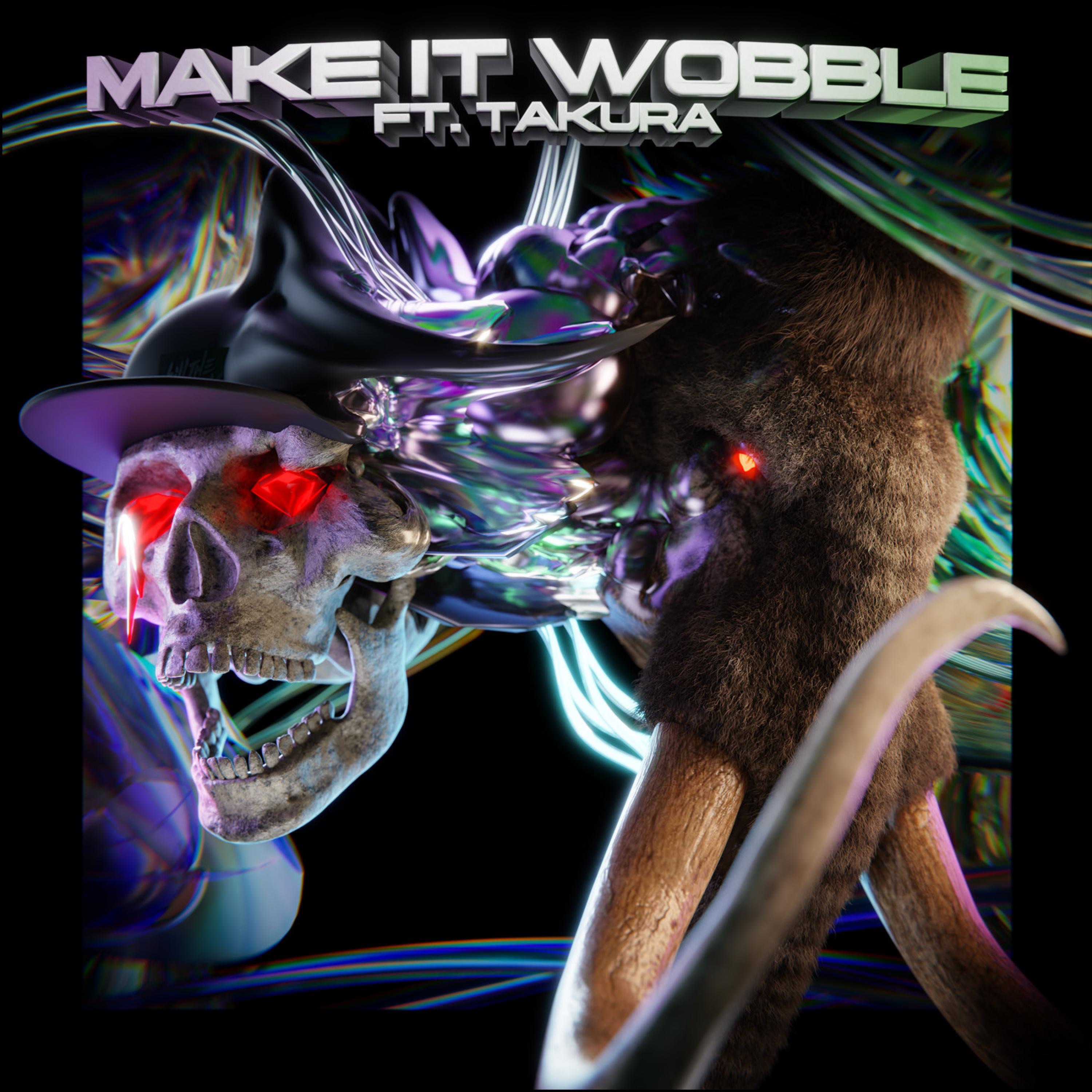 Make It Wobble (feat. Takura) - Single album cover