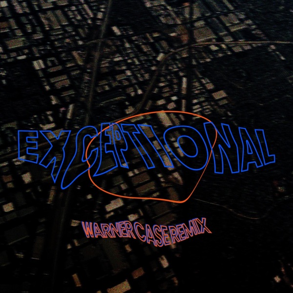 EXCEPTIONAL (warner case Remix) - Single album cover